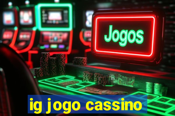 ig jogo cassino